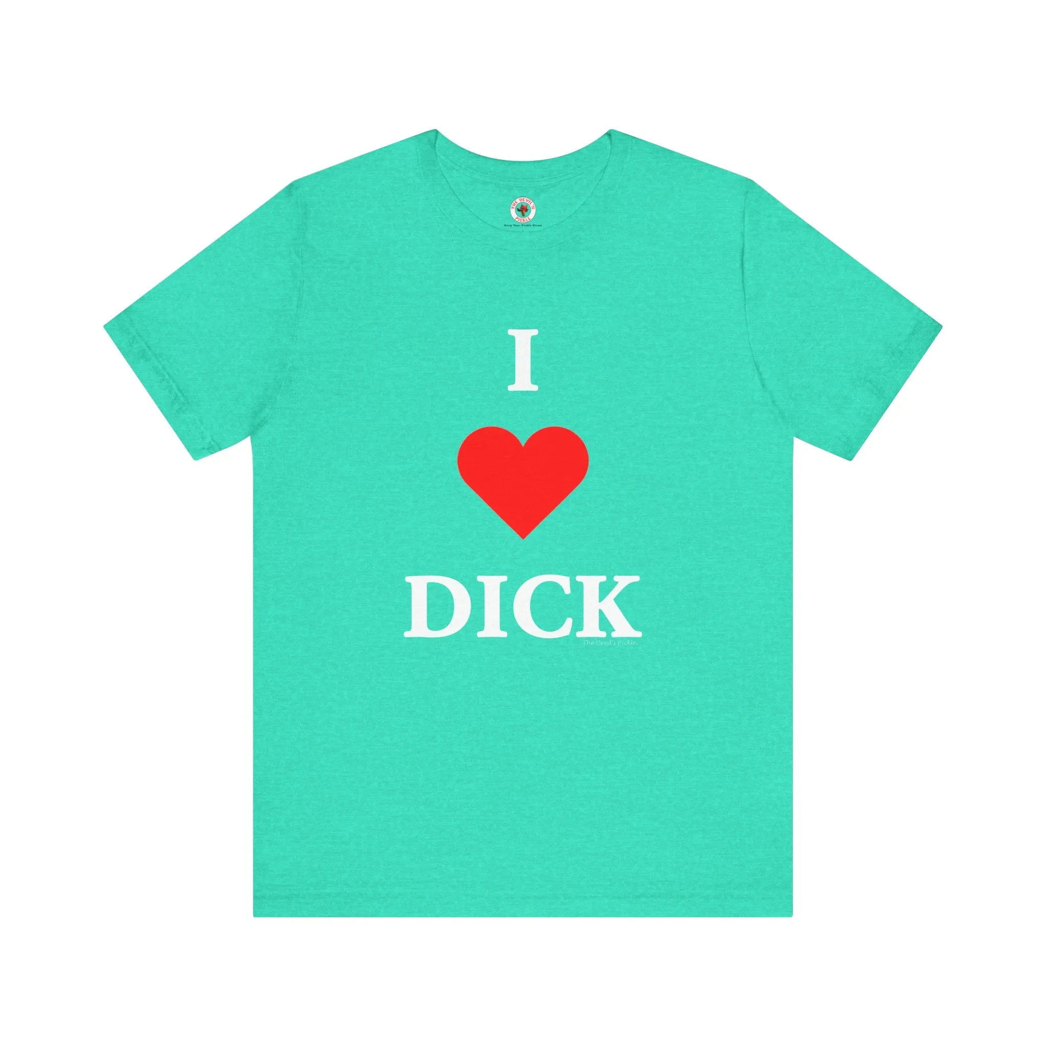 I Love Dick T-Shirt